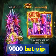 9000 bet vip